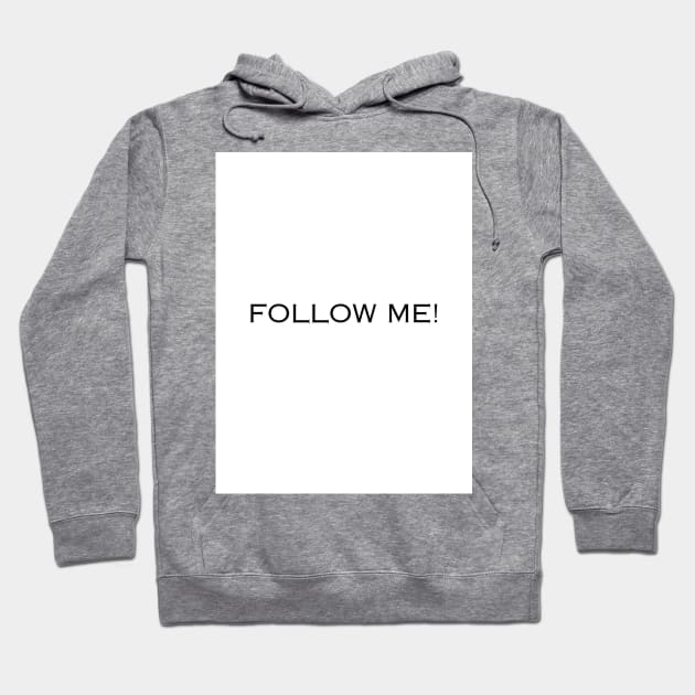 follow me Hoodie by meghaillustration